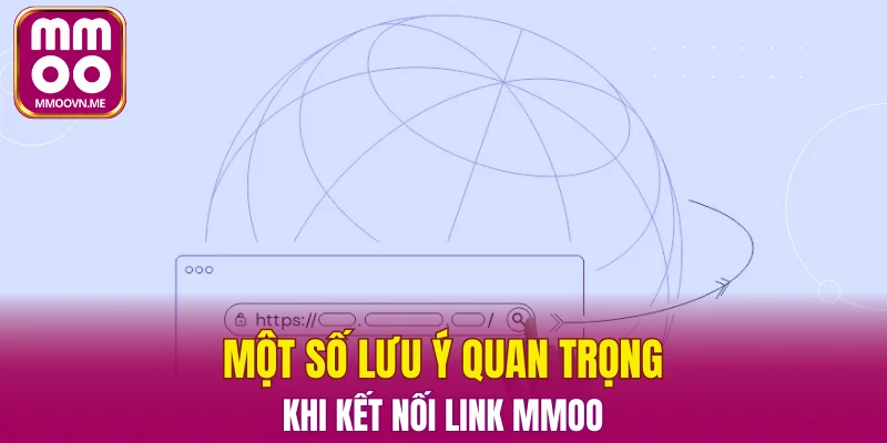 Chú ý quan trọng khi kết nối link vào nhà cái