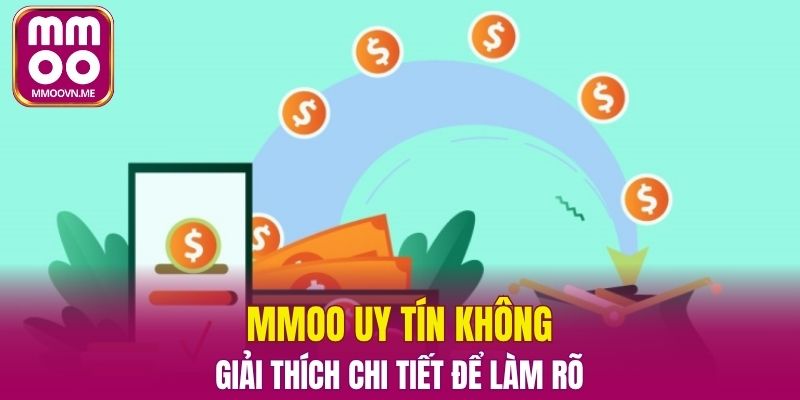 Mmoo Uy Tín Không – Giải Thích Chi Tiết Để Làm Rõ