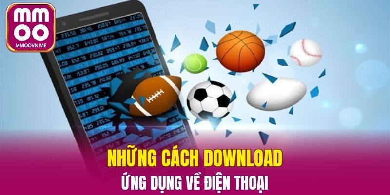 Những cách download ứng dụng về điện thoại