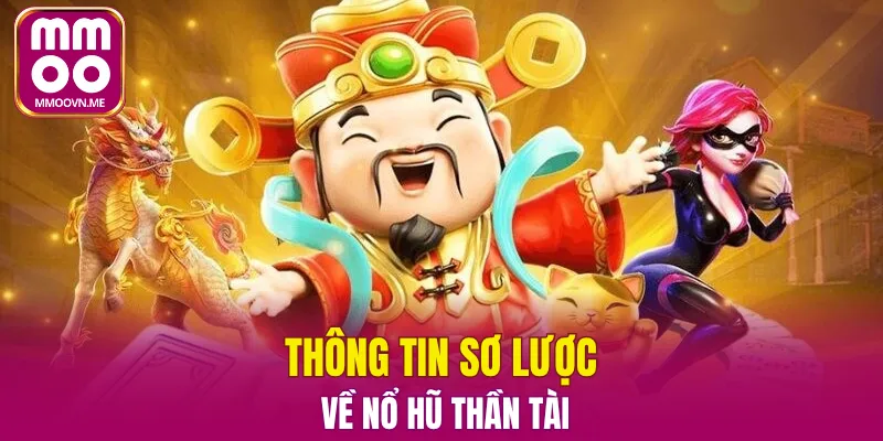 Thông tin sơ lược về slot thần tài