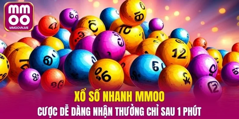 Xổ Số Nhanh MMOO – Cược Dễ Dàng Nhận Thưởng Sau 1 Phút