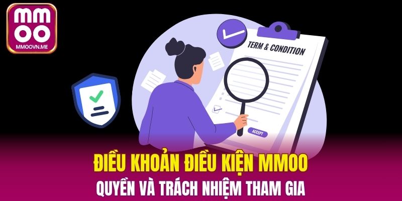 Điều Khoản Điều Kiện MMOO - Quyền Và Trách Nhiệm Tham Gia