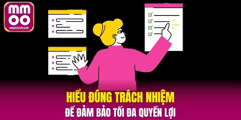 Hiểu đúng trách nhiệm để đảm bảo tối đa quyền lợi