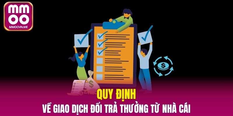 Quy định về giao dịch đổi trả thưởng từ nhà cái