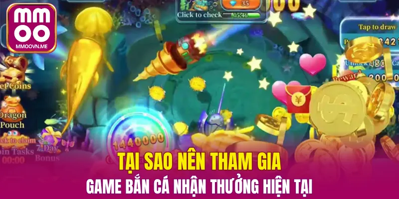 Tại sao nên tham gia game bắn cá đổi thưởng hiện tại