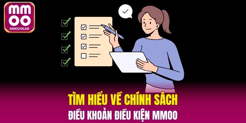 Tìm hiểu về chính sách, điều khoản điều kiện MMOO